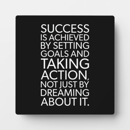 Success Achieved By Taking Action _ Motivational Plaque