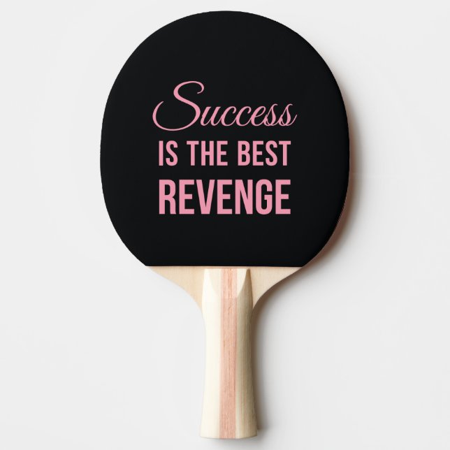 Success Best Revenge Funny Quote Black Pink Ping-Pong Paddle (Front)