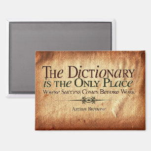 Success Comes Before Work Magnet