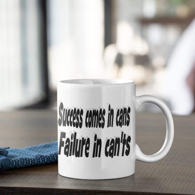 Success Comes in Cans Motivational Quote  Coffee Mug (Creator Uploaded)