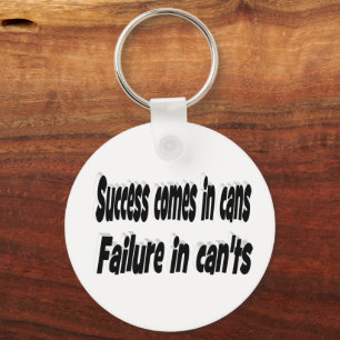 Success Comes in Cans Motivational Quote Keychain