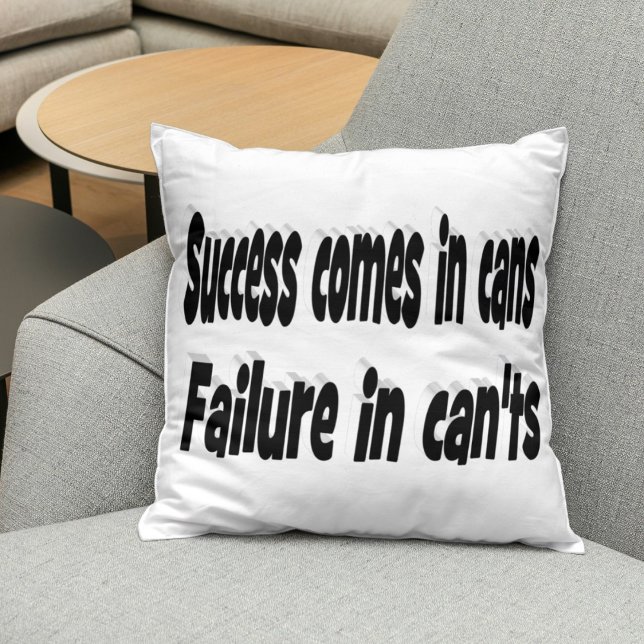 Success Comes in Cans Motivational Quote  Throw Pillow (Creator Uploaded)
