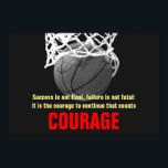 Success Courage Basketball Inspirational Poster<br><div class="desc">Success is not final - Motivational quotes art posters and prints</div>