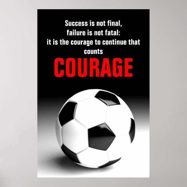 Success Courage Soccer Football Inspirational Poster (Front)