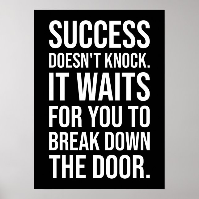 Success Doesn't Knock - Hustle Motivational Poster (Front)