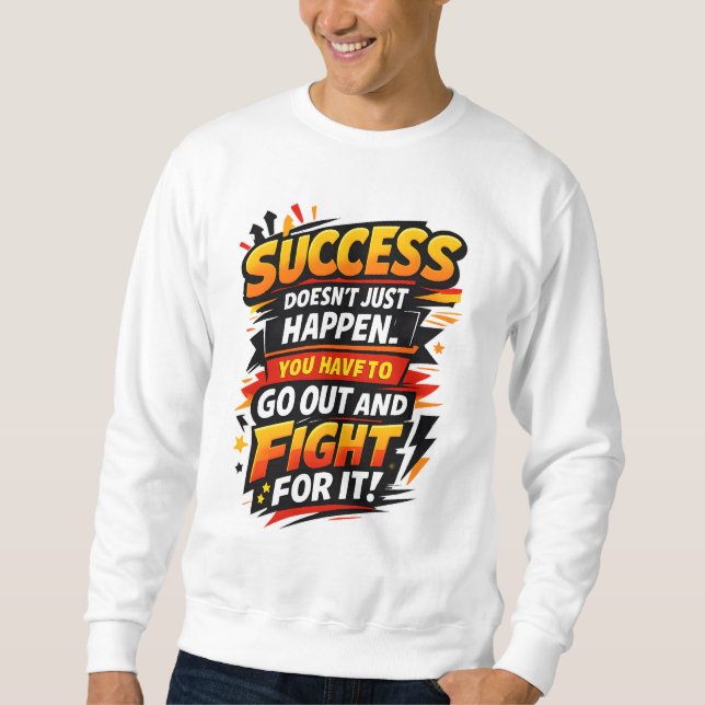Success Fighter Quote Sweatshirt (Front)