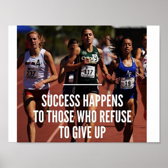 Success Happens To Those Who Refuse To Give Up Poster (Front)
