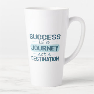 Success is a journey, not a destination latte mug