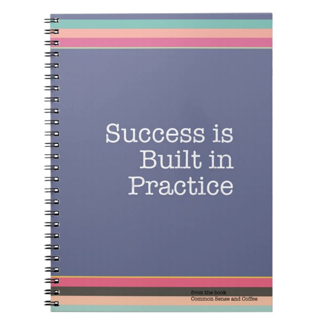 Success is Built in Practice Notebook (Front)