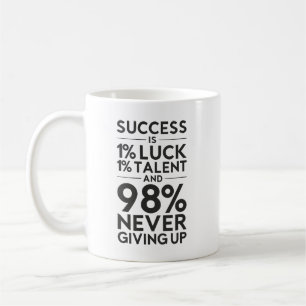 Success Is Never Giving Up - Motivational Coffee Mug