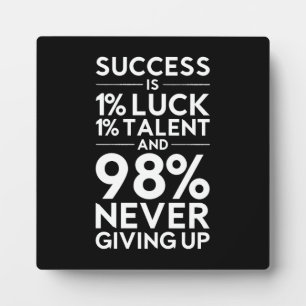 Success Is Never Giving Up - Motivational Plaque