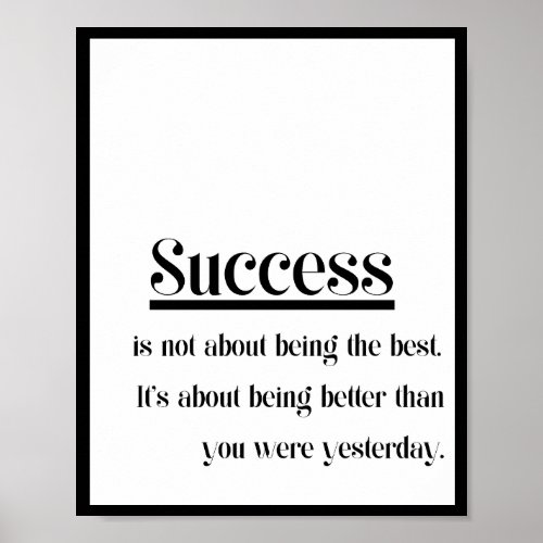 Success is not about being the best Its about be Poster