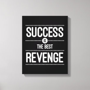 Success Is The Best Revenge Quote Canvas Print
