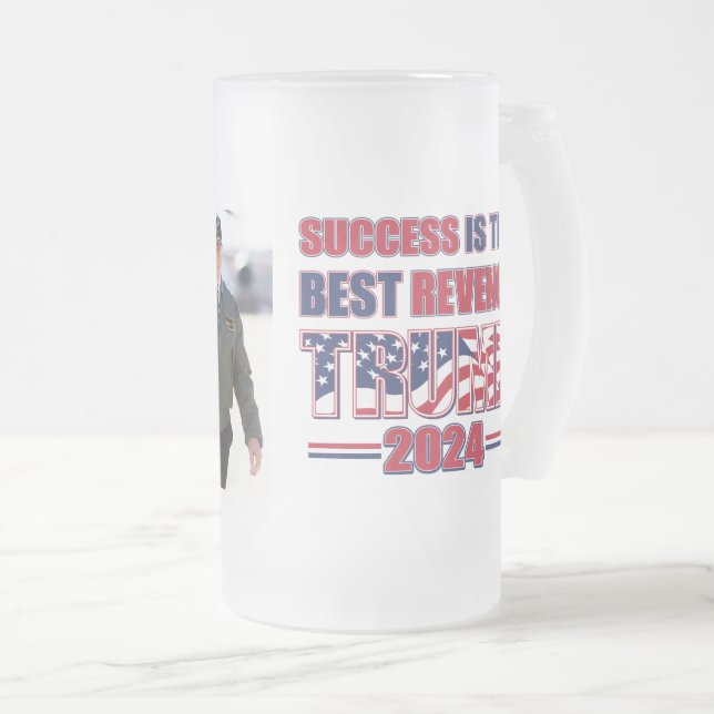Success is the Best revenge Trump 2024 Frosted Glass Beer Mug (Front Right)