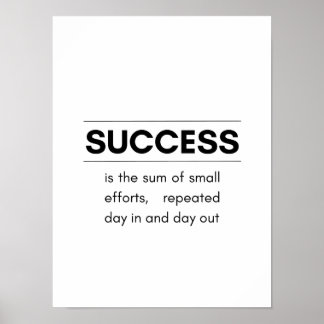 Success is the sum of small efforts - Motivational Poster