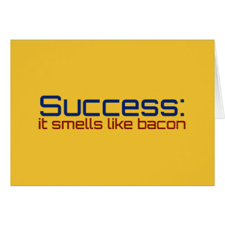 Success: It Smells Like Bacon Cards