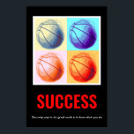 Success Motivational Basketball Pop Art Poster<br><div class="desc">Sport Themed Digitally Edited Art - Basketball Poster Print - Digital Comic Style Artwork - College Pop Art - Computer Images - The only way to do great work is to love what you do.</div>