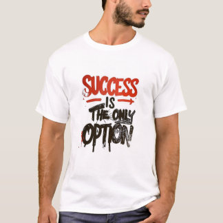Success Option. T-Shirt