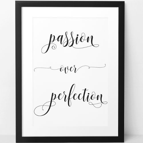 Success Quote Black White Passion Office Poster