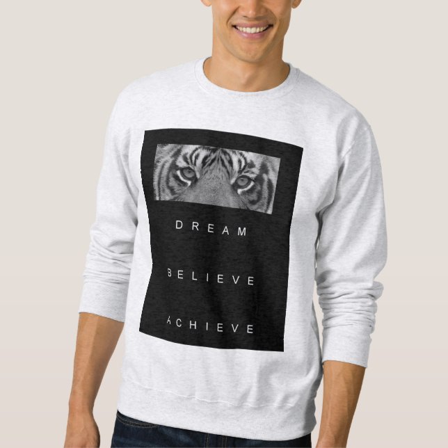 Success Quote Dream Believe Achieve Mens Sweatshirt (Front)