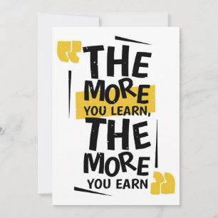 Success Quote The More You Learn Save The Date