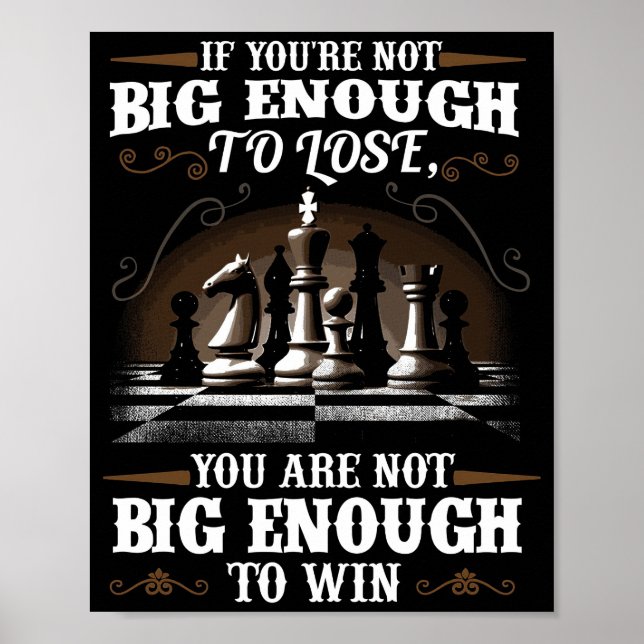 Success Quote You Are Not Big Enough To Win Poster (Front)