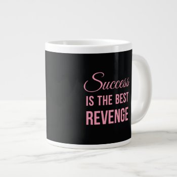 Success Revenge Motivational Quote Black Pink Giant Coffee Mug by ArtOfInspiration at Zazzle