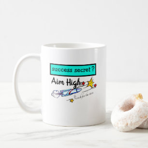 Success Secret-Aim High -Reach For The Stars Coffee Mug