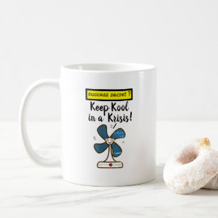 Success Secret - Keep Cool In  Crisis Coffee Mug