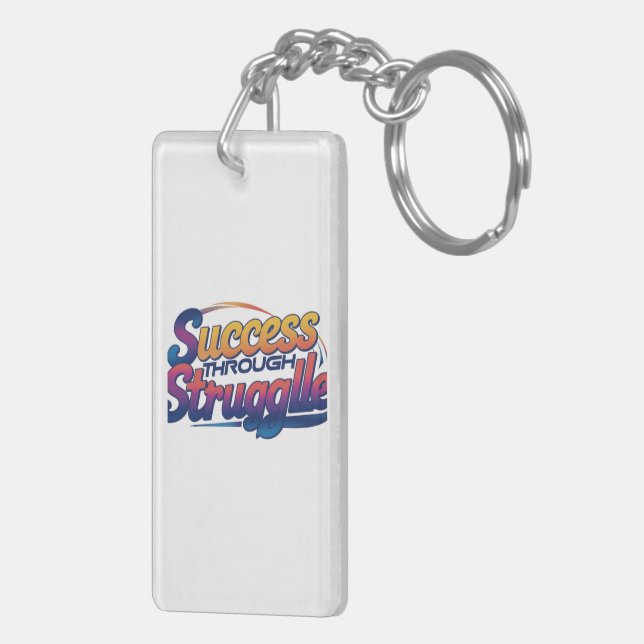 "Success Through Struggle"  Keychain (Back Right)