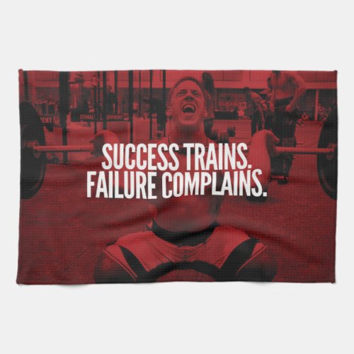 Success Trains Failure Complains Gym Motivational Kitchen Towel