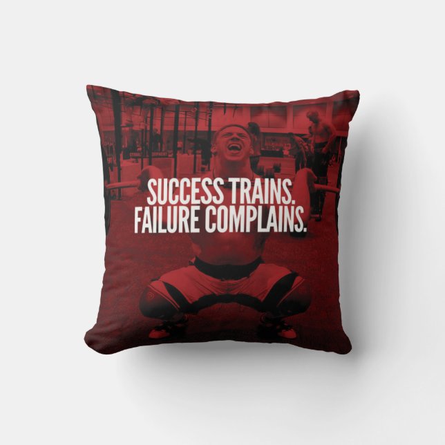 Success Trains Failure Complains. Gym Motivational Throw Pillow (Front)