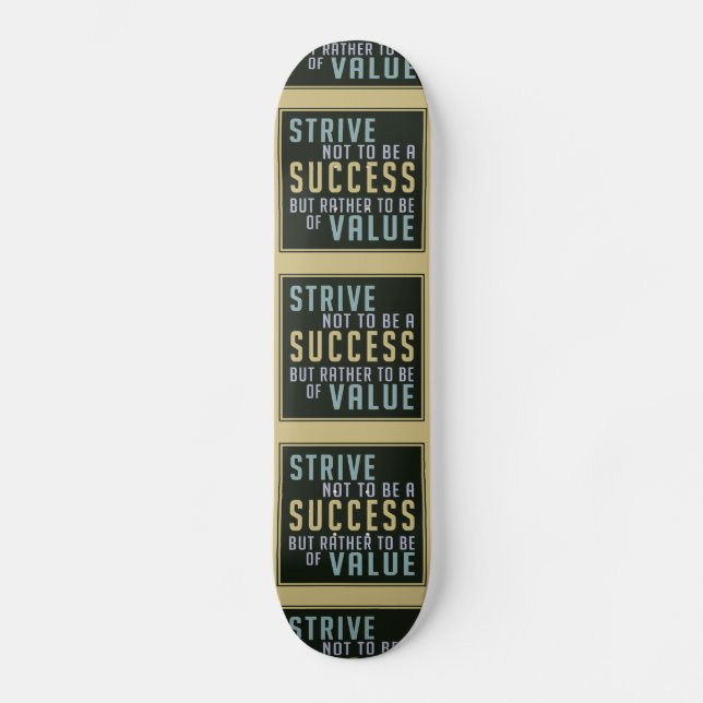 Success & Value Motivational skateboard Deck (Front)