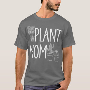 Succulent Cactus Plant Mama Gardener Landscaper Pl T-Shirt