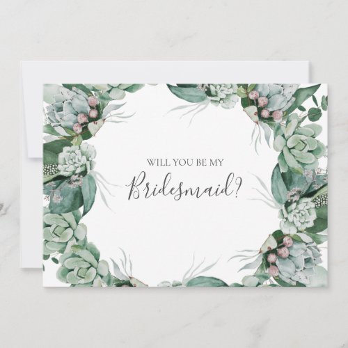 Succulent Greenery  Bridesmaid Proposal Card