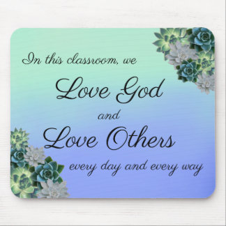Succulent Love God, Love Others Teacher Mousepad
