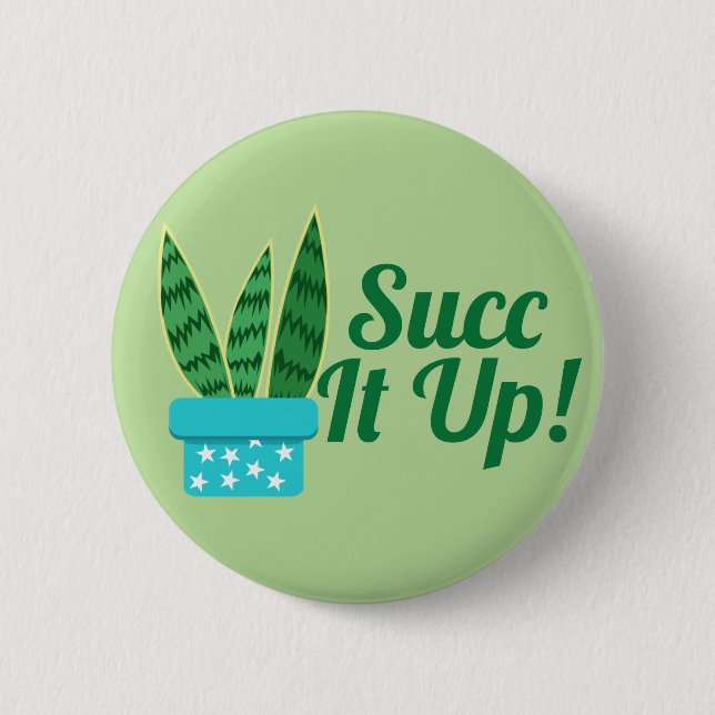Succulent Snake Plant Succ It Up Button (Front)