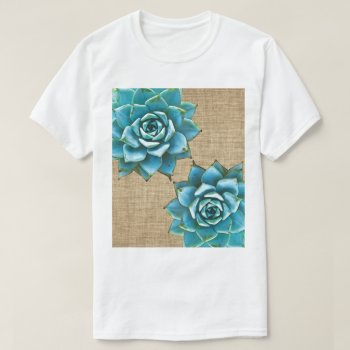 Succulent Watercolor On Tan Burlap T-shirt by Mistflower at Zazzle