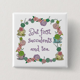 Succulents and Tea Lovers Magnet Button