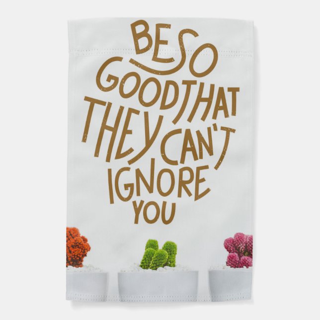 Succulents Be So Good That They Garden Flag (Front)