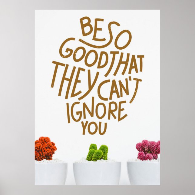 Succulents Be So Good That They Poster (Front)