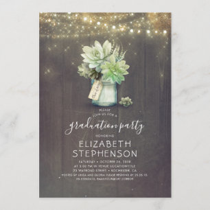 Succulents Greenery Mason Jar Rustic Graduation Invitation