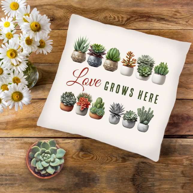 Succulents Love Grow Here  Throw Pillow (Creator Uploaded)