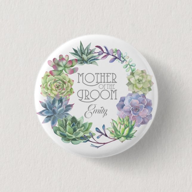Succulents Wreath Mother of the Groom ID517 Button (Front)