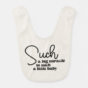Such a Big Miracle in Such a Little Baby Bib
