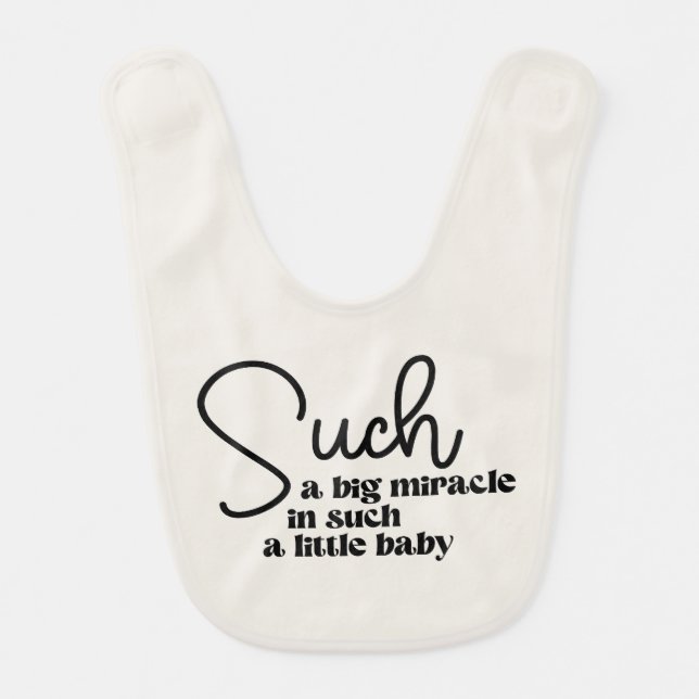Such a Big Miracle in Such a Little Baby Bib (Front)