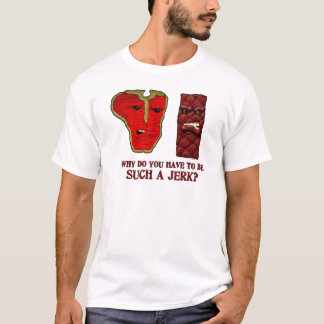 Such a Jerk T-Shirt