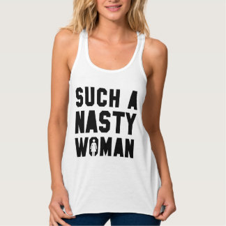 Such A Nasty Woman Racerback Tank Top