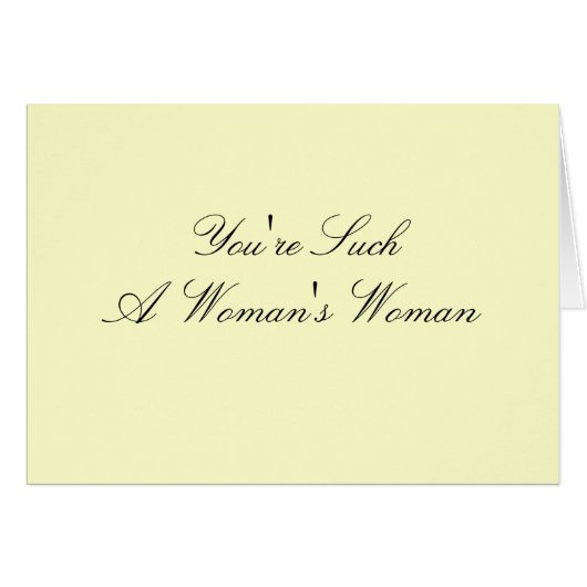 "Such a Woman's Woman" Card (Front Horizontal)