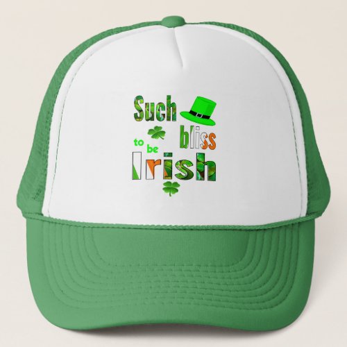 Such Bliss To Be Irish Trucker Hat